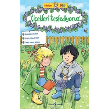Arkadaşım Elif - Çiçekleri Keşfediyoruz