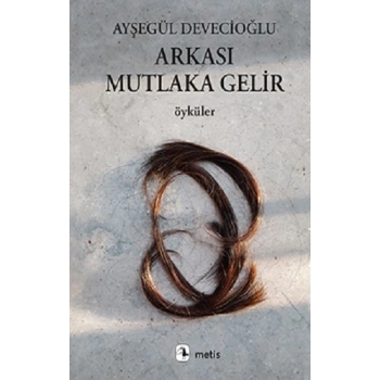 Arkası Mutlaka Gelir