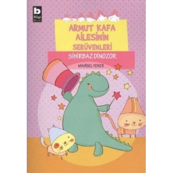 Armut Kafa Ailesinin Serüvenleri - Sihirbaz Dinozor