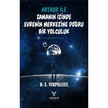 Arthur ile Zamanın İzinde Evrenin Merkezine Doğru Bir Yolculuk