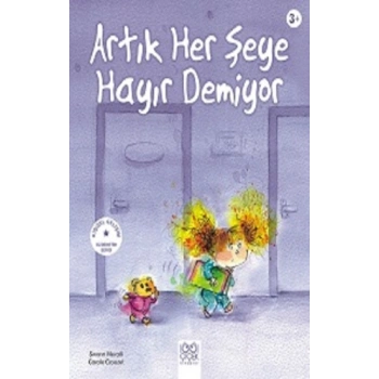 Artık Her Şeye Hayır Demiyor