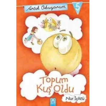 Artık Okuyorum 5 Topum Kuş Oldu