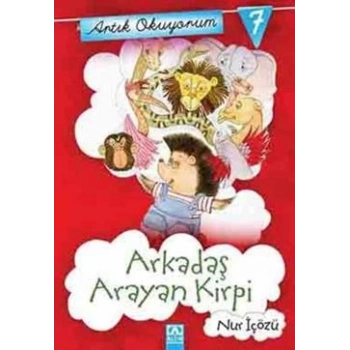 Artık Okuyorum 7: Arkadaş Arayan Kirpi