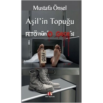 Aşilin Topuğu Fetönün O Gecesi