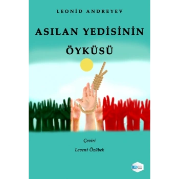 Asılan Yedisinin Öyküsü