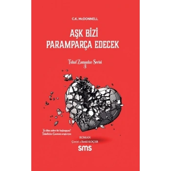 Aşk Bizi Paramparça Edecek