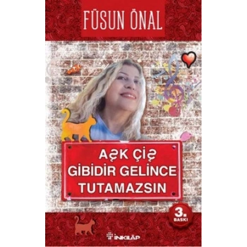 Aşk Çiş Gibidir Gelince Tutamazsın