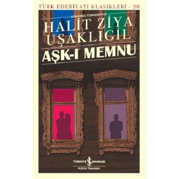 Aşk- ı Memnu (Günümüz Türkçesiyle)
