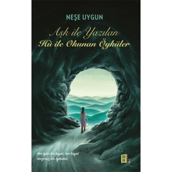 Aşk İle Yazılan Hu İle Okunan Öyküler