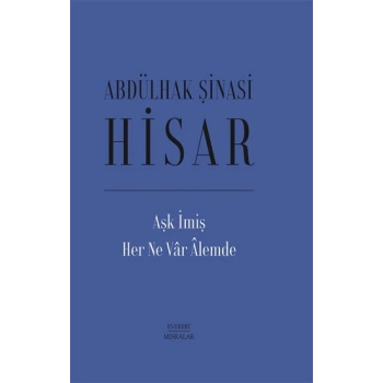 Aşk İmiş Her Ne Var Alemde (Ciltli)
