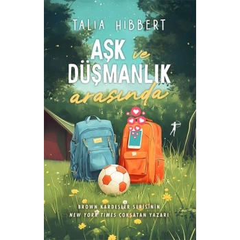 Aşk ve Düşmanlık  Arasında