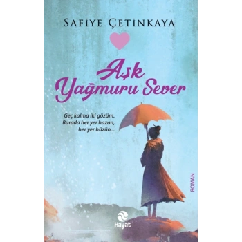 Aşk Yağmuru Sever