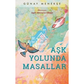 Aşk Yolunda Masallar