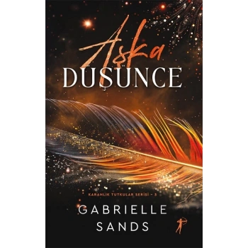 Aşka Düşünce - Karanlık Tutkular Serisi 3