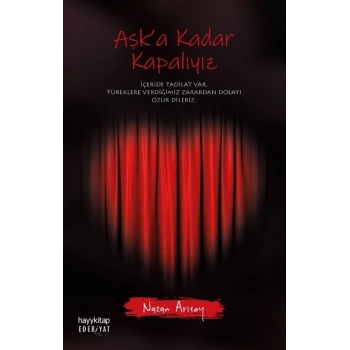 Aşk’a Kadar Kapalıyız