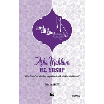 Aşka Mahkum Hz. Yusuf