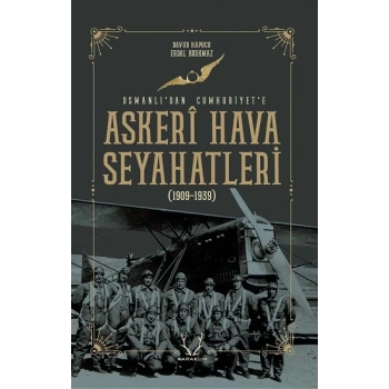 Askeri Hava Seyahatleri Osmanlı’dan Cumhuriyet’e