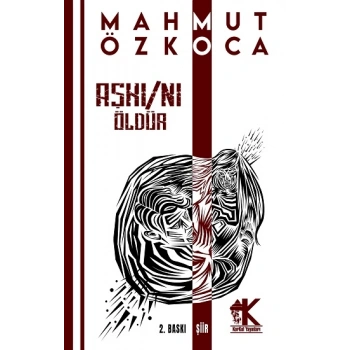 Aşkı/nı Öldür