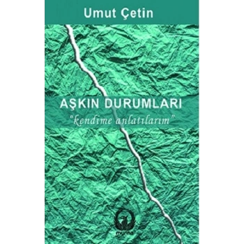 Aşkın Durumları - Kendime Anlatırım