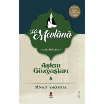 Aşkın Gözyaşları Serisi 2 - Hz. Mevlana