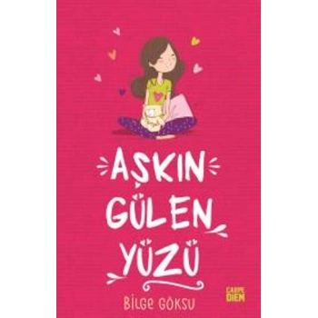 Aşkın Gülen Yüzü - Aşkın Öteki Yüzü