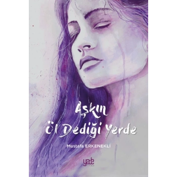 Aşkın Öl Dediği Yerde