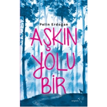Aşkın Yolu Bir
