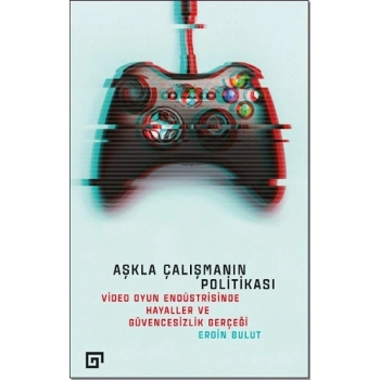 Aşkla Çalışmanın Politikası