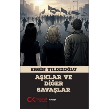 Aşklar ve Diğer Savaşlar