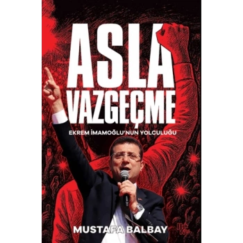Asla Vazgeçme