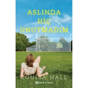 Aslında Hiç Unutmadım