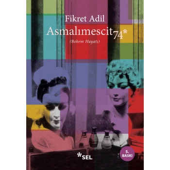 Asmalımescit 74 (Bohem Hayatı)