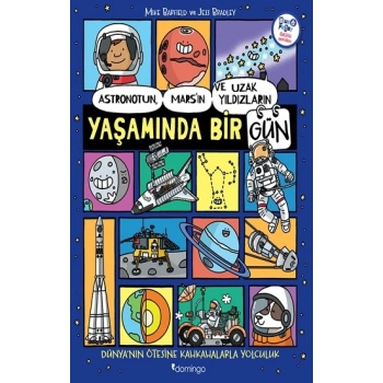 Astronotun, Mars’ın ve Uzak Yıldızların Yaşamında Bir Gün