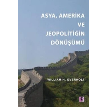 Asya, Amerika ve Jeopolitiğin Dönüşümü