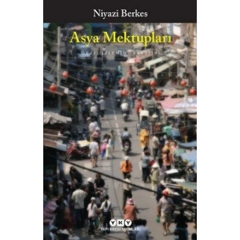 Asya Mektupları - Gezi, İzlenim, Eleştiri