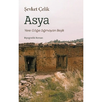 Asya: Yere Göğe Sığmayan Beşik