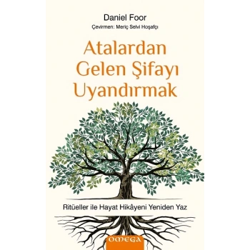 Atalardan Gelen Şifayı Uyandırmak