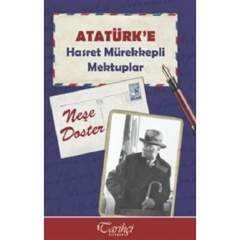Atatürke Hasret Mürekkepli Mektuplar