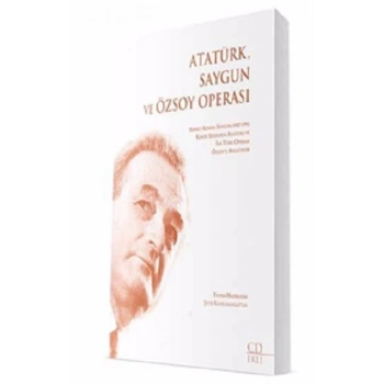 Atatürk Saygun Ve Özsoy Operası