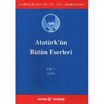 Atatürkün Bütün Eserleri Cilt: 5  (1919)