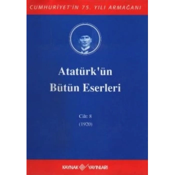 Atatürkün Bütün Eserleri Cilt: 8 (1920)