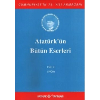 Atatürkün Bütün Eserleri Cilt: 9 (1920)