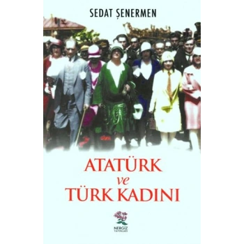 Atatürk ve Türk Kadını