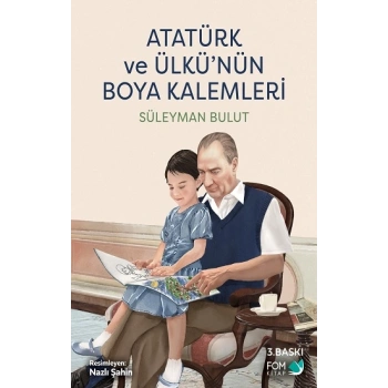 Atatürk ve Ülkü’nün Boya Kalemleri