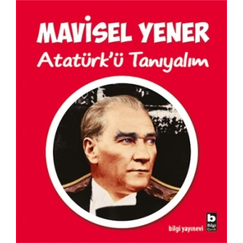 Atatürk’ü Tanıyalım