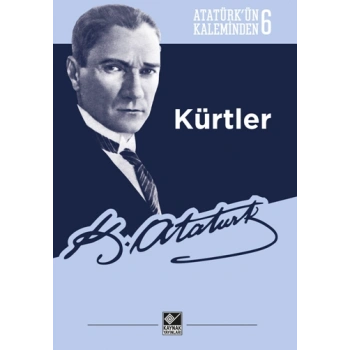Atatürk’ün Kaleminden 6 - Kürtler