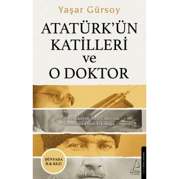Atatürk’ün Katilleri ve O Doktor