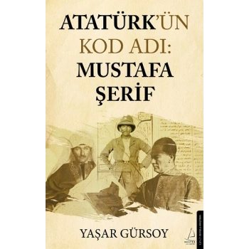 Atatürk’ün Kod Adı: Mustafa Şerif