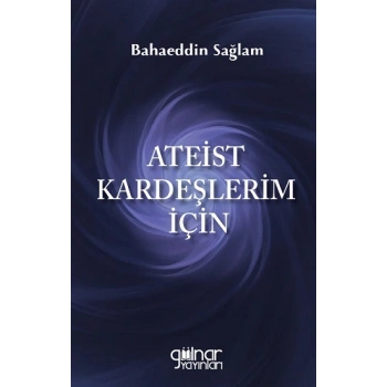 Ateist Kardeşlerim İçin