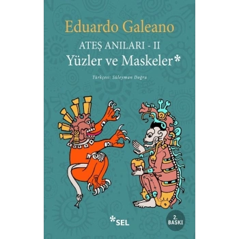 Ateş Anıları II Yüzler ve Maskeler